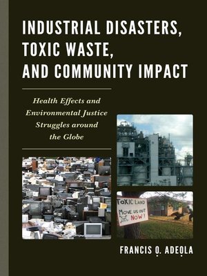 cover image of Industrial Disasters, Toxic Waste, and Community Impact
